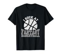 I Suck at Fantasy Basketball T-Shirt