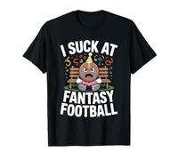 I Suck at Fantasy Football, Funny League Loser Gag Friend T-Shirt