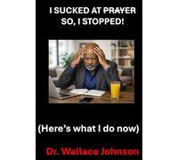 I Sucked at Prayer, so I stopped !: Here’s what I do now