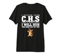 I Suffer from C.H.S Can't Hear Sh-t Funny Hyena Sarcastic Premium T-Shirt
