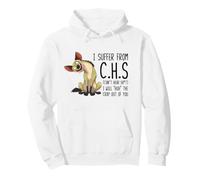 I Suffer From C.H.S Can't Hear Sh-t Funny Hyena Sarcastic Pullover Hoodie