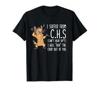 I Suffer from C.H.S Can't Hear Sh-t Funny Hyena Sarcastic Value Graphic T-Shirt