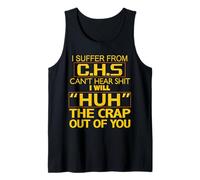I Suffer from C.H.S I Can't Hear Shit Funny Humour Novelty Tank Top