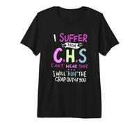 I Suffer from CHS Can't Hear Shit Funny Hearing Loss Premium T-Shirt