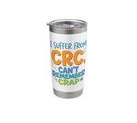 I Suffer from CRC Can't Remember Crap Funny Saying Stainless Steel Insulated Tumbler