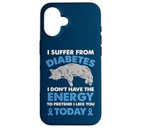 I Suffer From Diabetes I Don't Have The Energy Case for iPhone 16