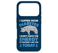 I Suffer From Diabetes I Don't Have The Energy Case for iPhone 17 Pro