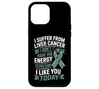 I Suffer From Liver Cancer I Don't Have The Energy Case for iPhone 12 Pro Max