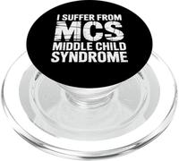 I Suffer From MCS Middle Child Syndrome - PopSockets PopGrip for MagSafe