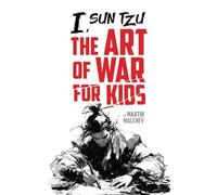 I, SUN TZU: THE ART OF WAR FOR KIDS (The I Series)