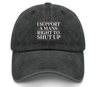 i Support a Mans Right to Shut up Hat for Women Funny Baseball Caps Funny Gifts, Allblack, One Size
