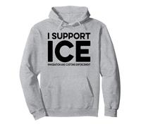 I Support ICE Immigration And Customs Enforcement T-Shirt Pullover Hoodie