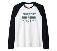 I Support ICE - Patriotic Border Security Immigration Law Raglan Baseball Tee
