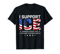 I Support ICE - Patriotic Border Security Immigration Law T-Shirt