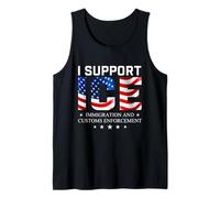 I Support ICE - Patriotic Border Security Immigration Law Tank Top