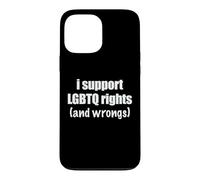I Support LGBTQ Rights And Wrongs Funny Pride Ally Humor Pun Case for iPhone 13 Pro Max