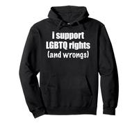 I Support LGBTQ Rights And Wrongs Funny Pride Ally Humor Pun Pullover Hoodie