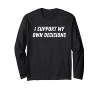I Support My Own Decisions Sarcastic Vintage Distressed Men Long Sleeve T-Shirt