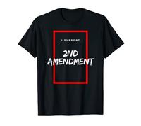 I Support the 2nd Amendment Gun Rights Pro Gun Control gift T-Shirt