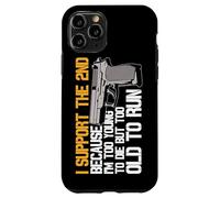 I Support The 2nd Because Im Too Young To Die Too Old To Run Case for iPhone 11 Pro