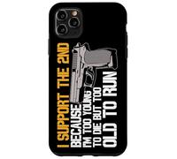 I Support The 2nd Because Im Too Young To Die Too Old To Run Case for iPhone 11 Pro Max