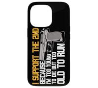 I Support The 2nd Because Im Too Young To Die Too Old To Run Case for iPhone 13 Pro