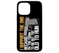 I Support The 2nd Because Im Too Young To Die Too Old To Run Case for iPhone 13 Pro Max