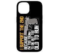 I Support The 2nd Because Im Too Young To Die Too Old To Run Case for iPhone 14