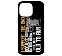 I Support The 2nd Because Im Too Young To Die Too Old To Run Case for iPhone 14 Pro Max