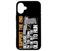 I Support The 2nd Because Im Too Young To Die Too Old To Run Case for iPhone 16 Plus