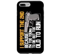 I Support The 2nd Because Im Too Young To Die Too Old To Run Case for iPhone 7 Plus/8 Plus