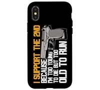 I Support The 2nd Because Im Too Young To Die Too Old To Run Case for iPhone X/XS
