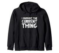 I Support The Current Thing Zip Hoodie