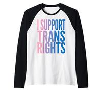 I Support Trans Rights LGBTQ Pride Equality Raglan Baseball Tee