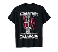 I Support Veterans Before Refugees Veterans T-Shirts T-Shirt