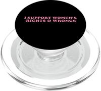 I Support Women Rights And Wrongs Statement Men Girls PopSockets PopGrip for MagSafe
