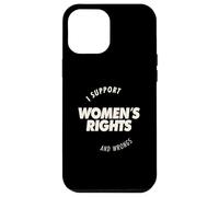 I Support Women’s Rights and Wrongs Bold Text Graphic Case for iPhone 12 Pro Max