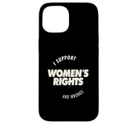 I Support Women’s Rights and Wrongs Bold Text Graphic Case for iPhone 15