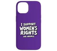 I Support Women’s Rights and Wrongs Funny Feminist Equality Case for iPhone 14