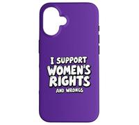 I Support Women’s Rights and Wrongs Funny Feminist Equality Case for iPhone 16