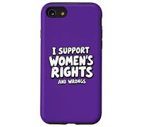 I Support Women’s Rights and Wrongs Funny Feminist Equality Case for iPhone SE (2020) / 7/8