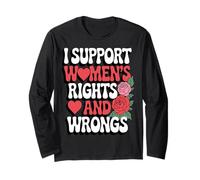 I Support Women's Rights and Wrongs Gender Equality Apparel Long Sleeve T-Shirt