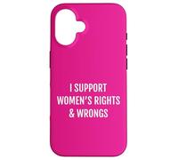 I Support Women's Rights And Wrongs Meme Quotes Funny Humor Case for iPhone 16