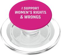 I Support Women's Rights And Wrongs Meme Quotes Funny Humor PopSockets PopGrip for MagSafe