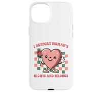 I support women's rights and wrongs Quote Case for iPhone 15 Plus