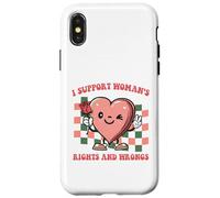 I support women's rights and wrongs Quote Case for iPhone X/XS