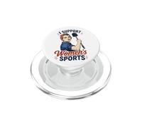 I Support Women's Sports, Unwearable Funny Feminism PopSockets PopGrip for MagSafe