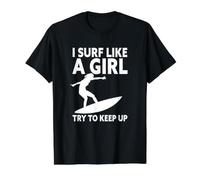 I Surf Like A Girl Try to Keep Up Funny Surfing Value Graphic T-Shirt, Men, Black, M