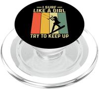 I Surf Like A Girl Try To Keep Up PopSockets PopGrip for MagSafe
