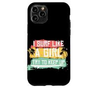 I Surf Like A Girl Try To Keep Up Retro Surfing Surfer Girl Case for iPhone 11 Pro